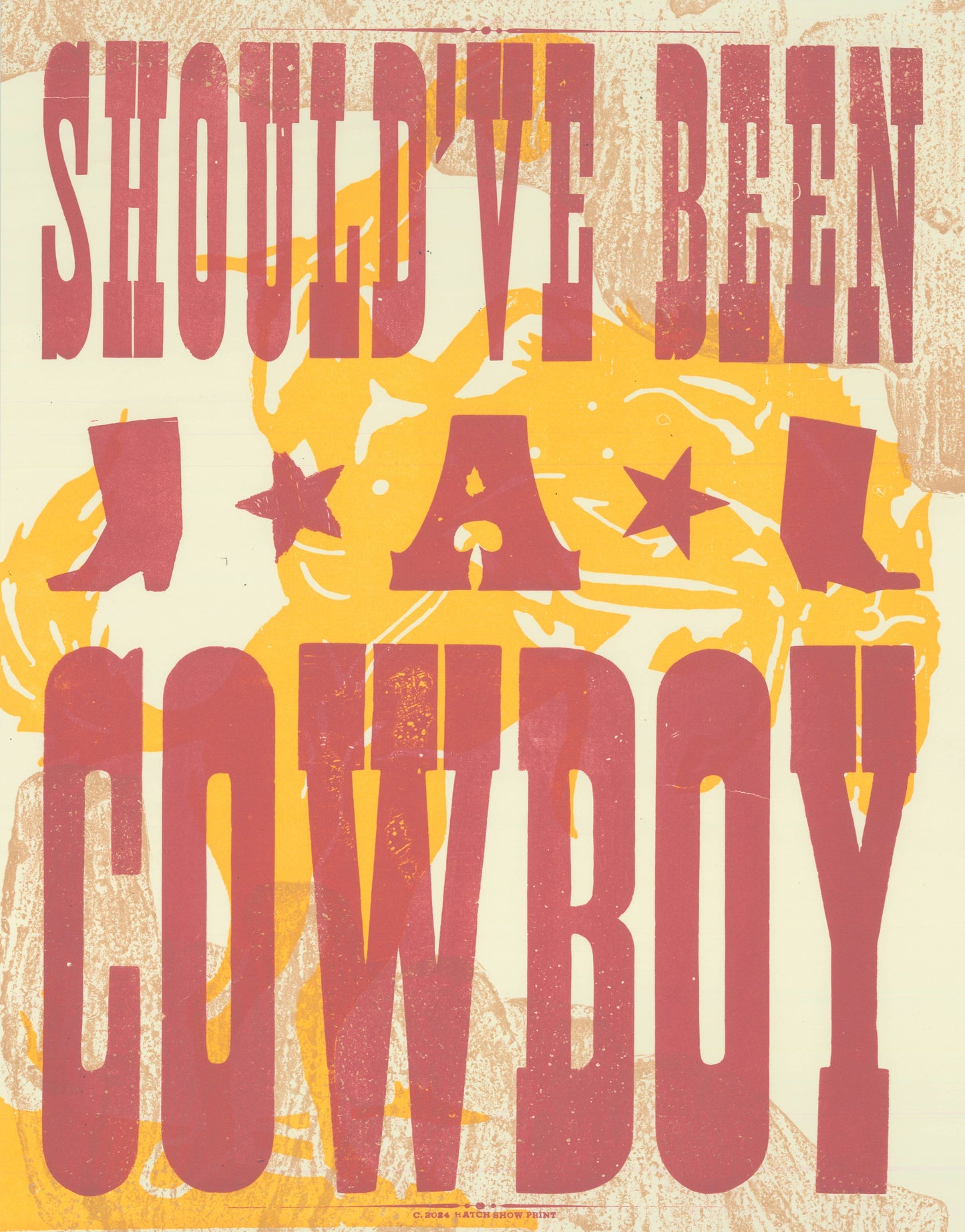 Should've Been A Cowboy Poster