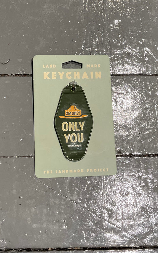 “Only You” smokey keychain