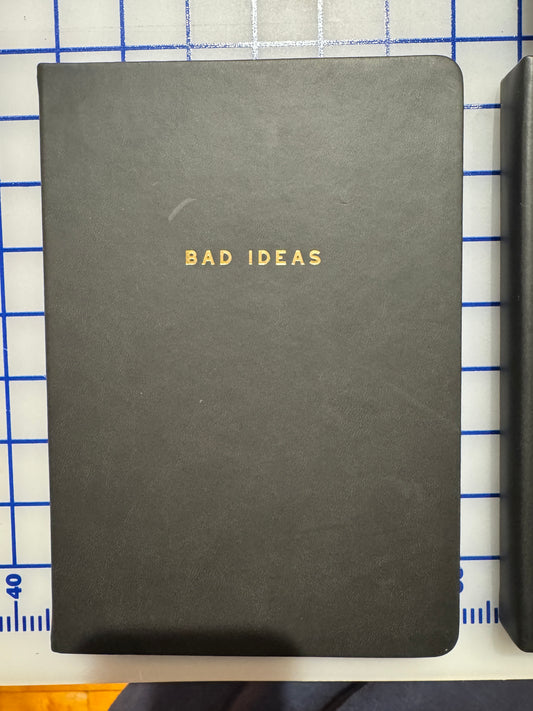 Bad Ideas Journal